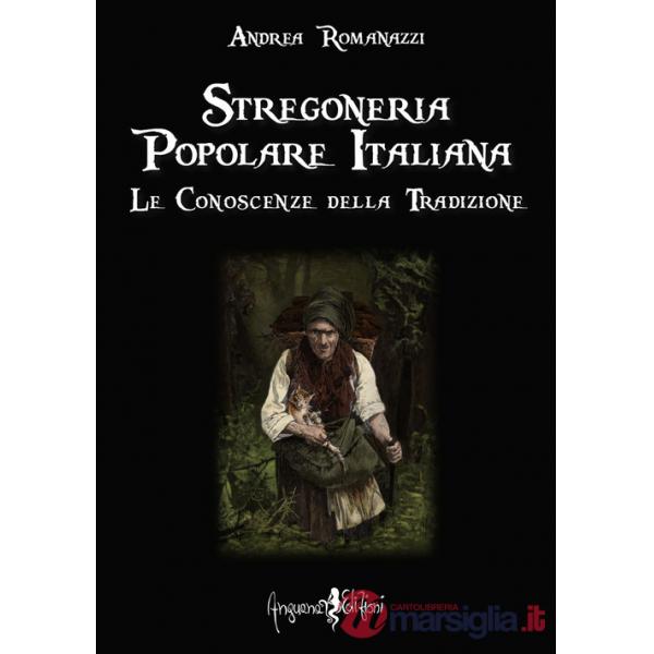 Stregoneria popolare italiana. Le conoscenze della tradizione