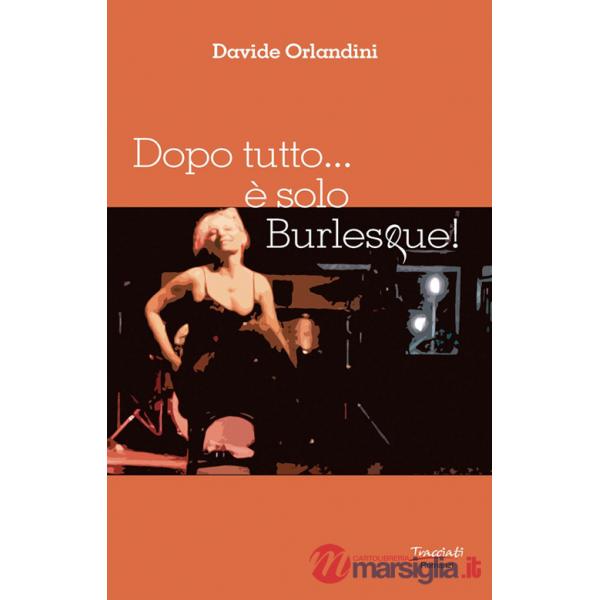 Dopo tutto... è solo Burlesque!