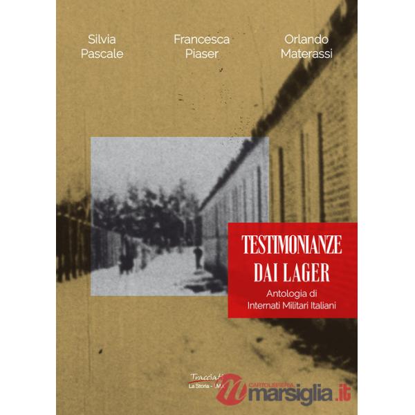 Testimonianze dai lager. Antologia di internati militari italiani