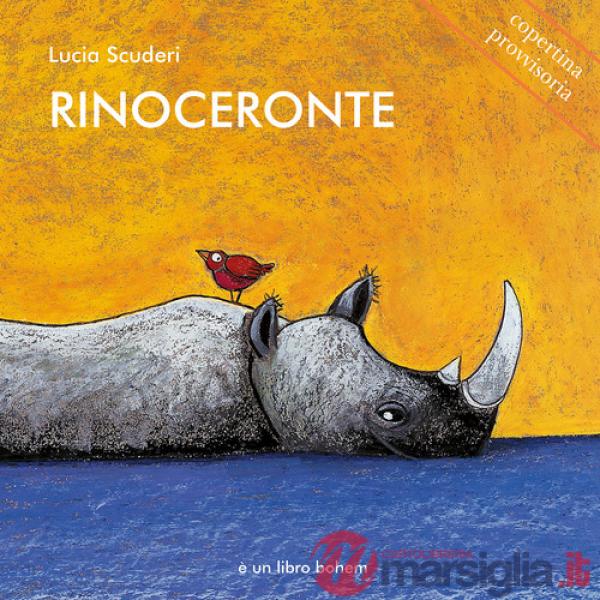 Rinoceronte. Ediz. illustrata