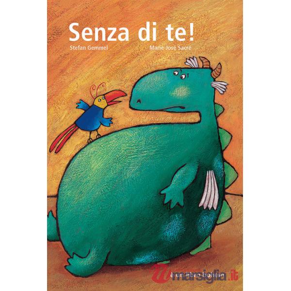 Senza di te!