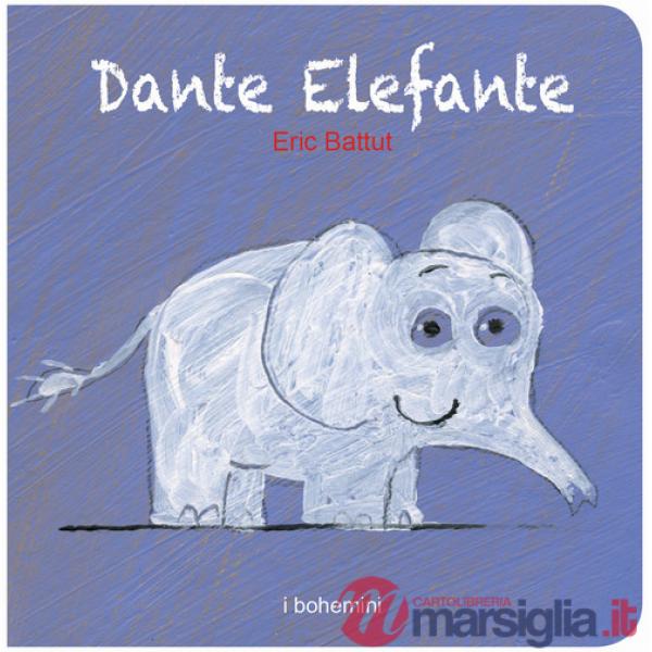 Dante elefante. Ediz. illustrata