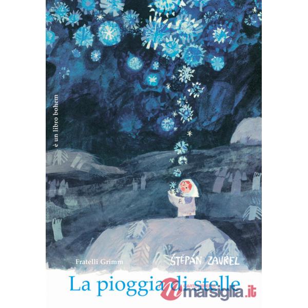 Pioggia di stelle. Ediz. illustrata (La)