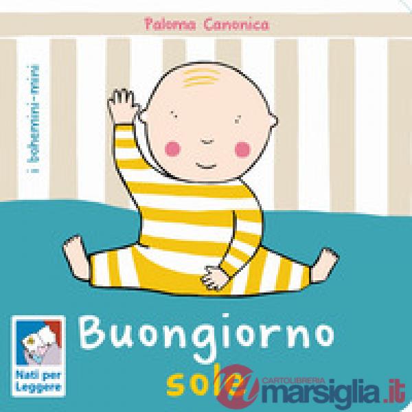 Buongiorno sole. Ediz. a colori