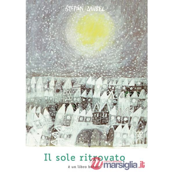 Sole ritrovato. Ediz. a colori (Il)