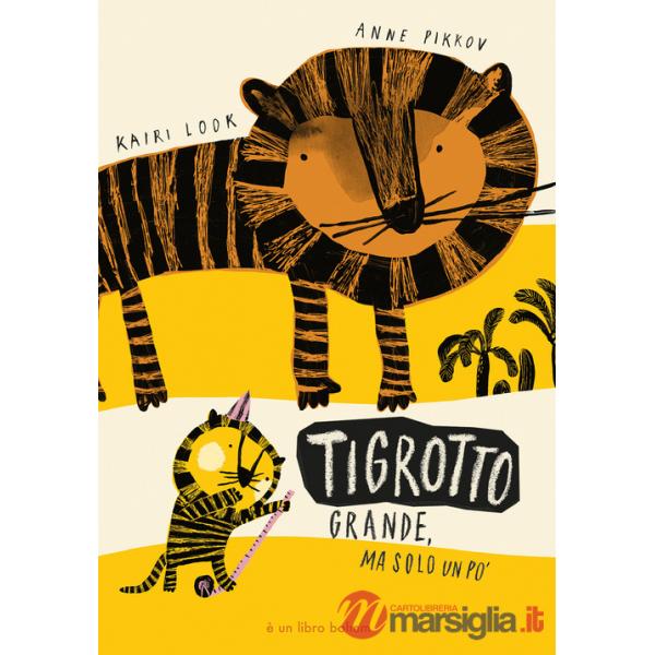 Tigrotto. Ediz. a colori