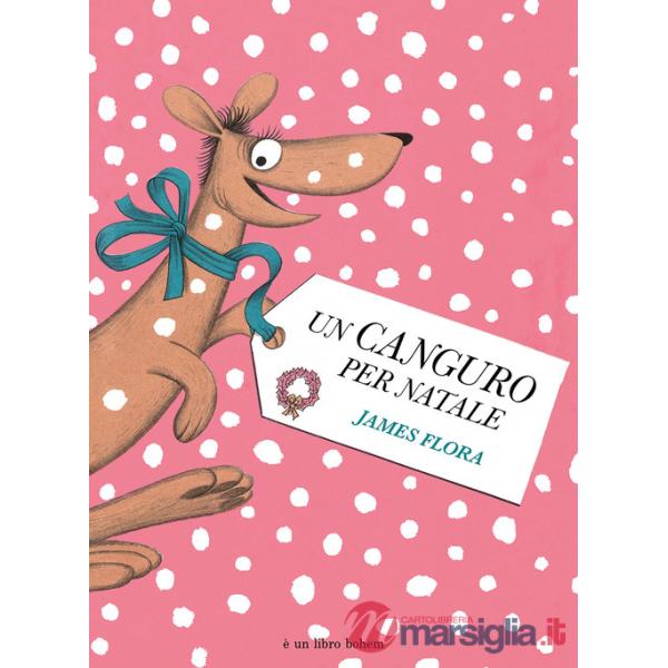 Canguro per Natale. Ediz. illustrata (Un)