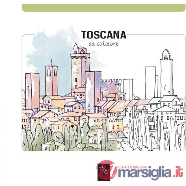 Toscana da colorare. Ediz. illustrata