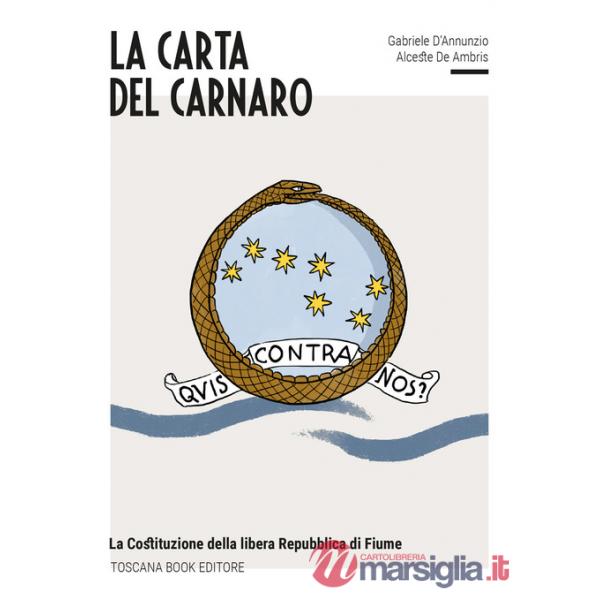 Carta del Carnaro. La Costituzione della Libera Repubblica di Fiume (La)
