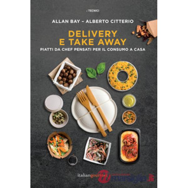 Delivery e take away. Piatti da chef pensati per il consumo a casa
