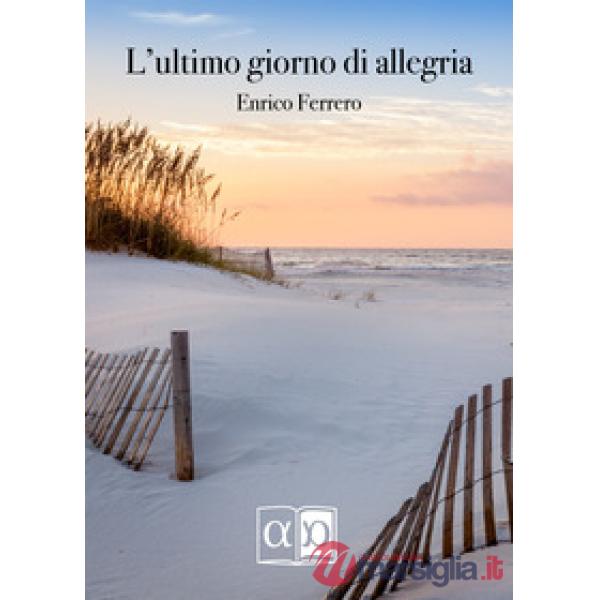 L'ultimo giorno di allegria