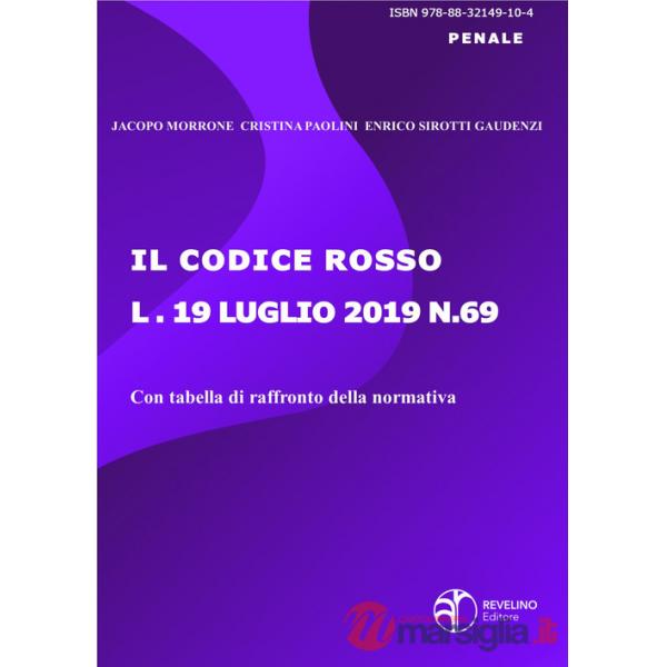 Codice rosso. Legge 19 luglio 2019 n. 69 (Il)