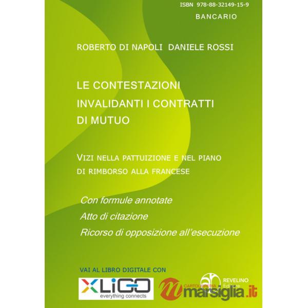 Contestazioni invalidanti i contratti di mutuo. Vizi nella pattuizione e nel piano di rimborso alla francese (Le)