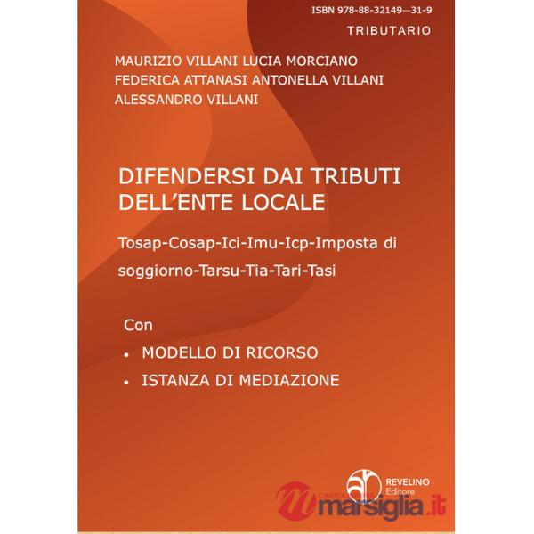 Difendersi dai tributi dell'ente locale. Con modelli di ricorso