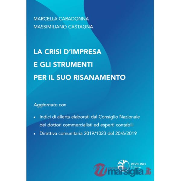 Crisi d'impresa e gli strumenti per il suo risanamento (La)