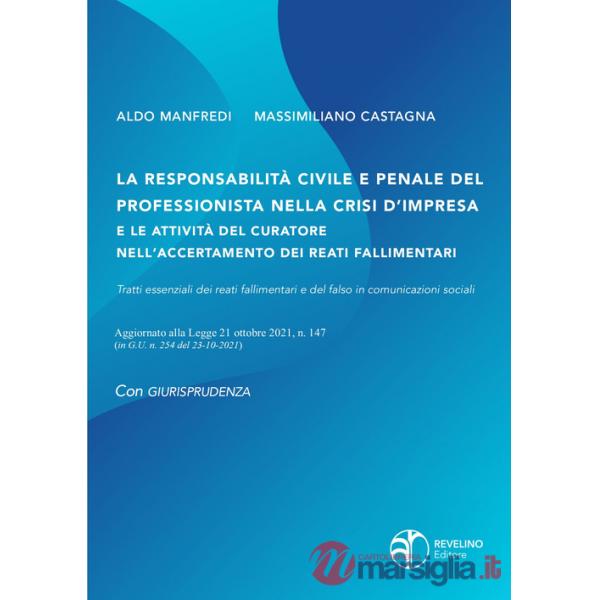 Responsabilità civile e penale del professionista nella crisi d'impresa e le attività del curatore nell'accertamento dei reati f