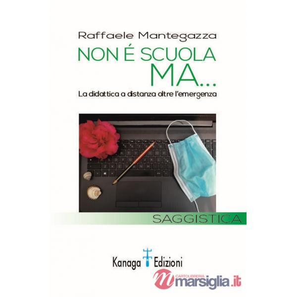 Non è scuola ma... La didattica a distanza oltre l'emergenza