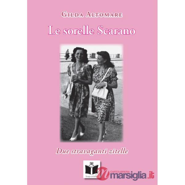 Sorelle Scarano. Due stravaganti zitelle (Le)