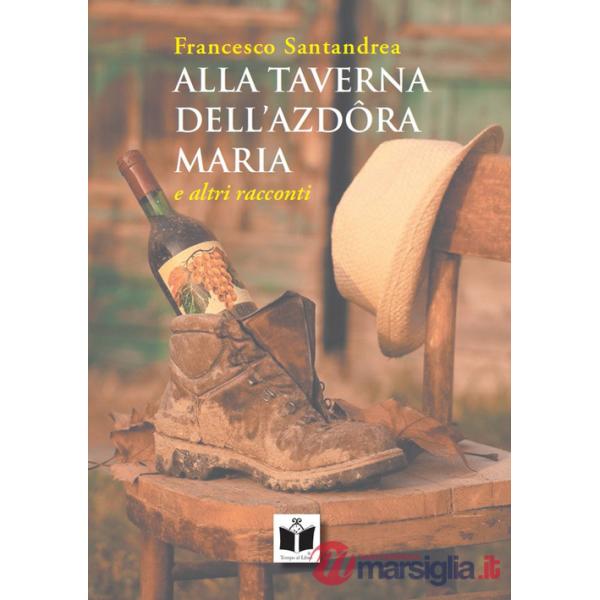 Alla taverna dell'azdora Maria e altri racconti