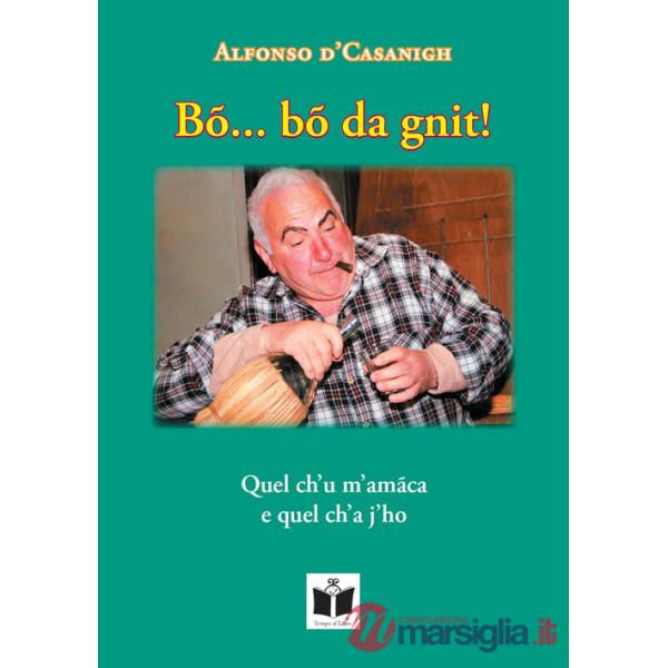 Bõ... bõ da gnit! Testo romagnolo