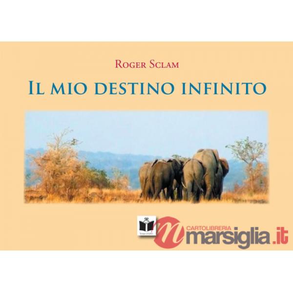 Mio destino infinito. Ediz. illustrata (Il)