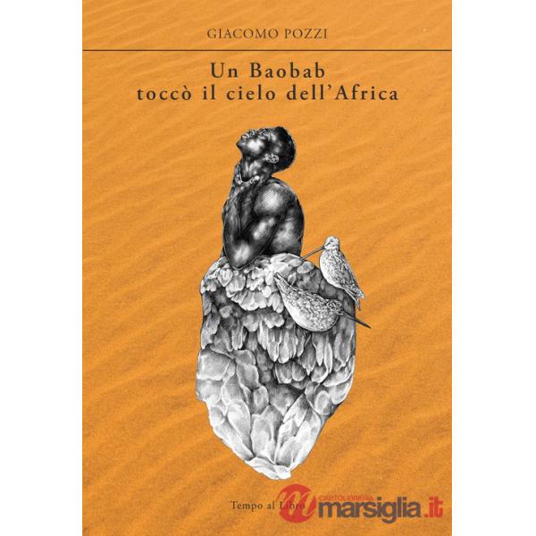 Baobab toccò il cielo dell'Africa (Un)