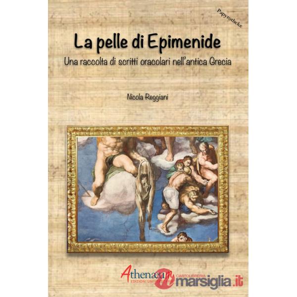 Pelle di Epimenide. Una raccolta di scritti oracolari nell'antica Grecia (La)