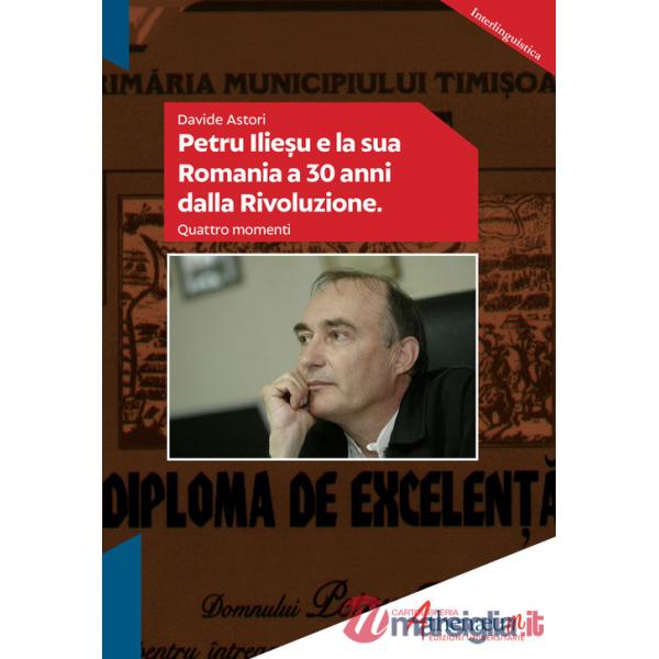 Petru Iliesu e la sua Romania a 30 anni dalla rivoluzione. Quattro momenti