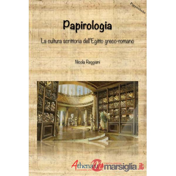 Papirologia. La cultura scrittoria dell'Egitto greco-romano