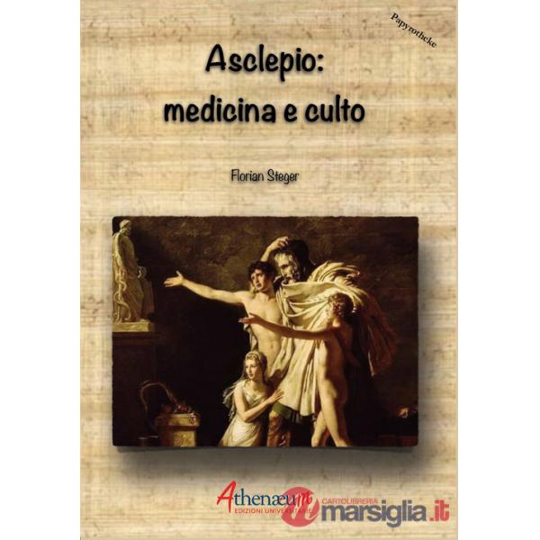 Asclepio: medicina e culto