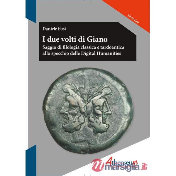 Due volti di Giano. Saggio di filologia classica e tardoantica allo specchio delle digital humanities (I)