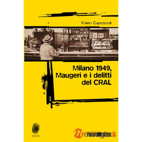 Milano 1949, Maugeri e i delitti del CRAL