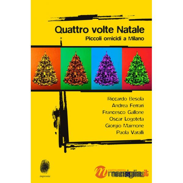 Quattro volte Natale. Piccoli omicidi a Milano