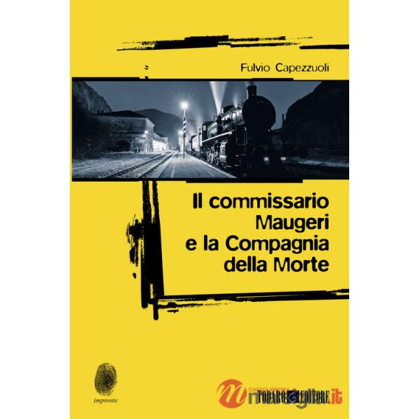 Commissario Maugeri e la Compagnia della Morte (Il)