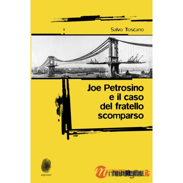 Joe Petrosino e il caso del fratello scomparso