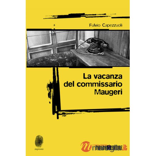 Vacanza del commissario Maugeri (La)