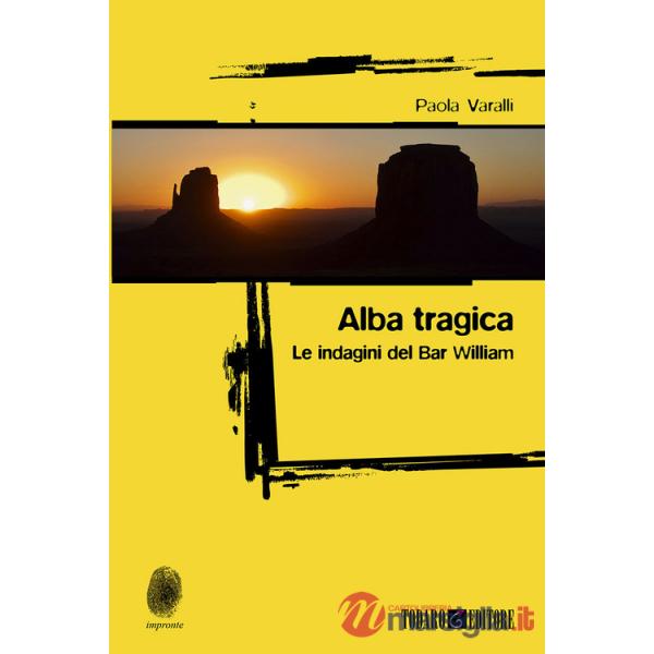 Alba tragica. Le indagini di Bar William