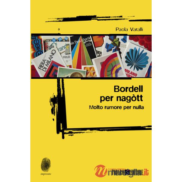 Bordell per nagòtt. Molto rumore per nulla