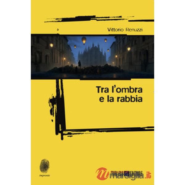 Tra l'ombra e la rabbia