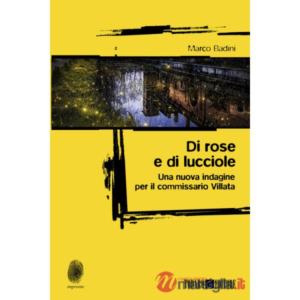Di rose e di lucciole. Una nuova indagine per il commissario Villata