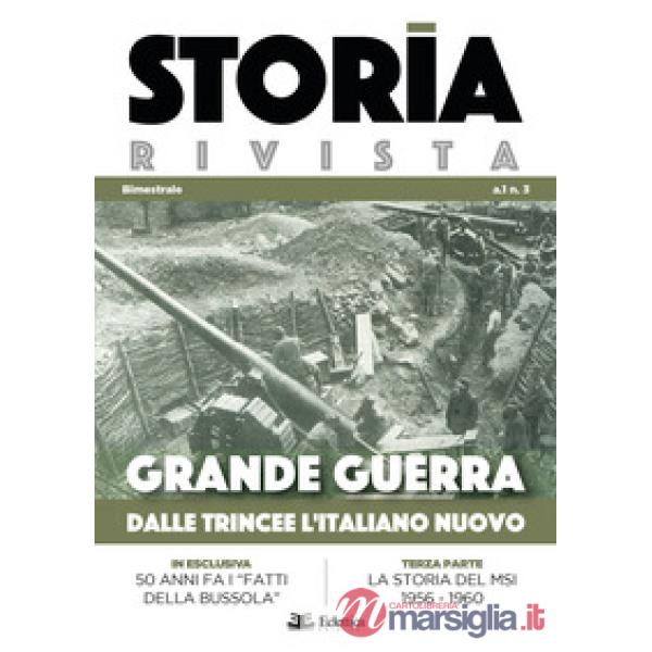 Storia Rivista (2018). Vol. 3: Grande guerra. Dalle trincee l'italiano nuovo