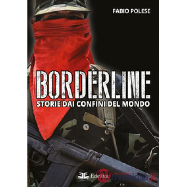 Borderline. Storie dai confini del mondo