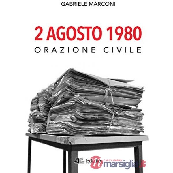2 Agosto 1980. Orazione civile
