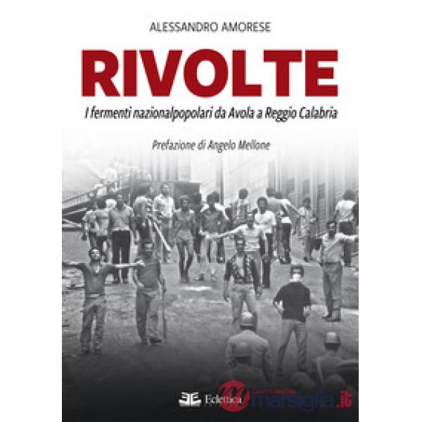 Rivolte. I fermenti nazionalpopolari da Avola a Reggio Calabria
