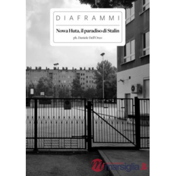 Nowa Huta, il paradiso di Stalin