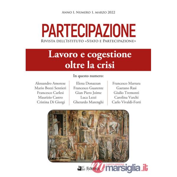 Partecipazione. Rivista dell'Istituto «Stato e Partecipazione» (2022). Vol. 1: Lavoro e congestione oltre la crisi