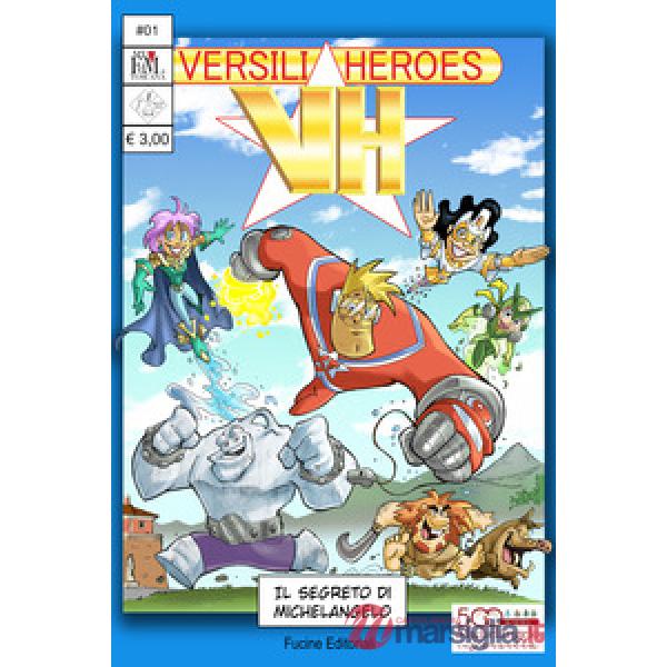 Versilia Heroes. Vol. 1: Il segreto di Michelangelo
