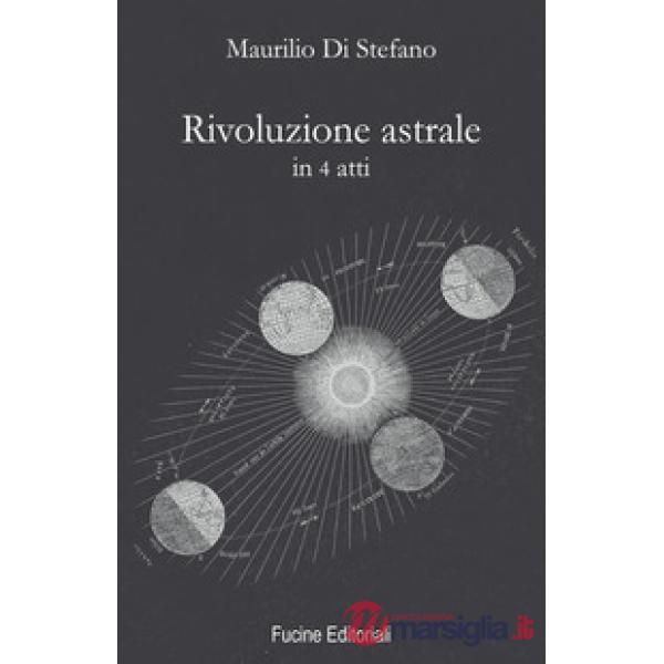 Rivoluzione astrale in 4 atti