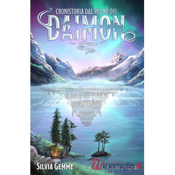 Cronistoria dal Regno dei Daimon. Nuova ediz.