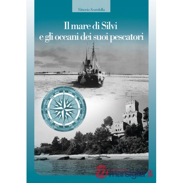 Mare di Silvi e gli oceani dei suoi pescatori (Il)